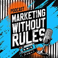 Marketing Without Rules