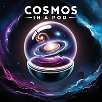 Cosmos in a Pod