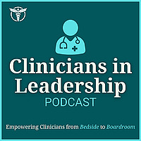 Clinicians in Leadership