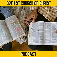 39th St Church of Christ Podcast