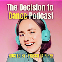 The Decision to Dance Podcast