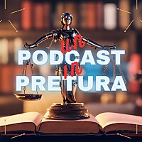 Un PodCast in Pretura - Dentro i Processi True Crime