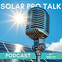 Solar Pro Talk: Illuminating the Path to Green Energy