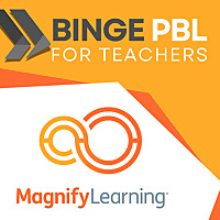 Binge PBL for Teachers by Magnify Learning