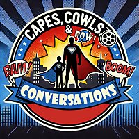 Capes, Cowls, and Conversations