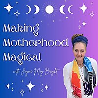 Making Motherhood Magical