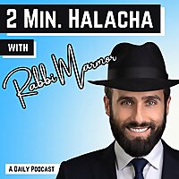 2 Min. Halacha with Rabbi Marmor