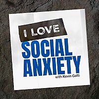 I Love Social Anxiety Podcast