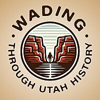 Wading Through Utah History