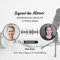 Beyond the Mirror: Redefining Beauty and Wellness
