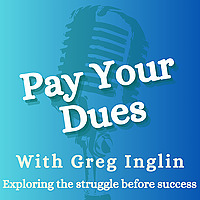 Pay Your Dues with Greg Inglin: Exploring the Struggle before Success