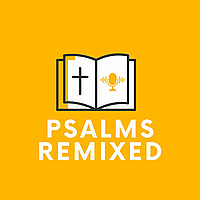 Psalms Remixed