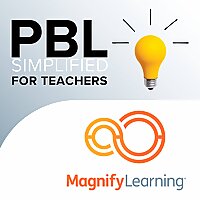 PBL Simplified for Teachers by Magnify Learning