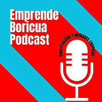 Emprende Boricua Podcast
