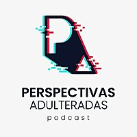 Perspectivas Adulteradas