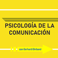 Psicolog&iacute;a de la comunicaci&oacute;n y RR. HH. - con Gerhard Ohrband