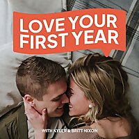 Love Your First Year with Kyler & Britt Nixon