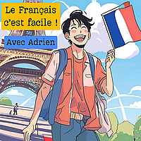 Le Fran&ccedil;ais c'est facile ! avec Adrien
