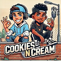 Cookies N Cream Podcast