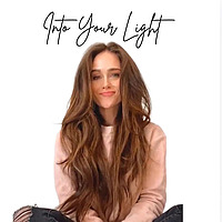 Into Your Light