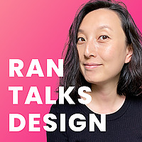 Ran Talks Design
