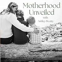 Motherhood Unveiled