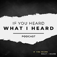 If You Heard What I Heard