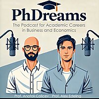 PhDreams The Podcast for Academic Careers in Business and Economics