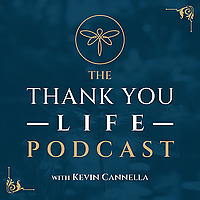The Thank You Life Podcast