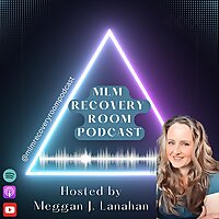 MLM Recovery Room Podcast