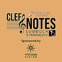 Lubbock Symphony Clef Notes