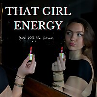 That Girl Energy