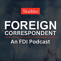 Foreign Correspondent: An FDI Podcast