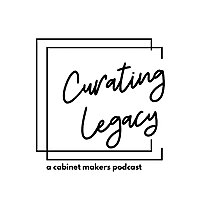 Curating Legacy Podcast