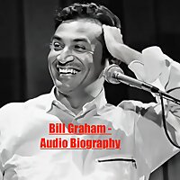 Bill Graham - Audio Biography