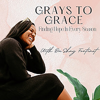 Grays to Grace