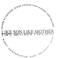 Like Son Like Mother