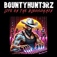 bountyhunt3rz: life on the blockchain