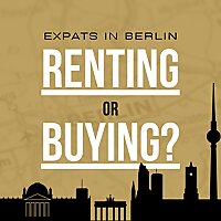 Renting or Buying? Expats in Berlin