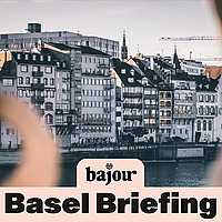 Basel Briefing von Bajour