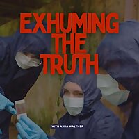 Exhuming the Truth