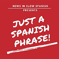 Just a Spanish Phrase