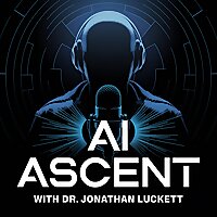 AI Ascent with Dr. Jonathan Luckett