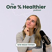 One Percent Healthier: A Podcast for Growth