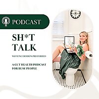 Sh*T Talk with Nutrition Preferred
