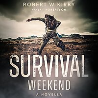 Robert W. Kirby presents: Survival Weekend: A Psychological Thriller audiobook.