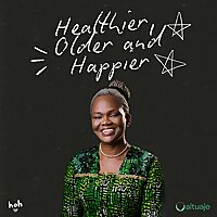 Healthier, Older and Happier (HOH)