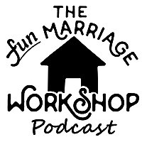 Fun Marriage Workshop Podcast