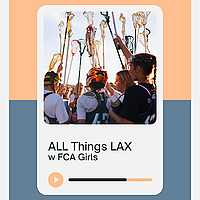 ALL things LAX w FCA Girls