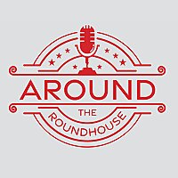 Around the Roundhouse